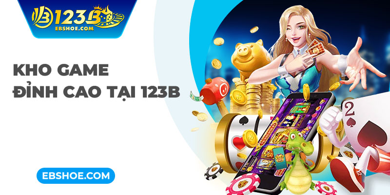 Kho game ấn tượng tại 123B